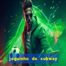 joguinho do subway surf que ganha dinheiro de verdade